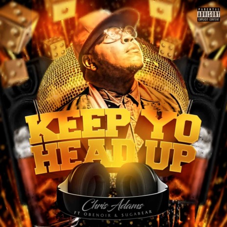 Keep Yo Head Up ft. Obenoir & Sugabear | Boomplay Music