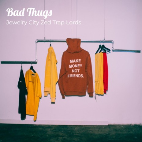 Bad Thugs | Boomplay Music
