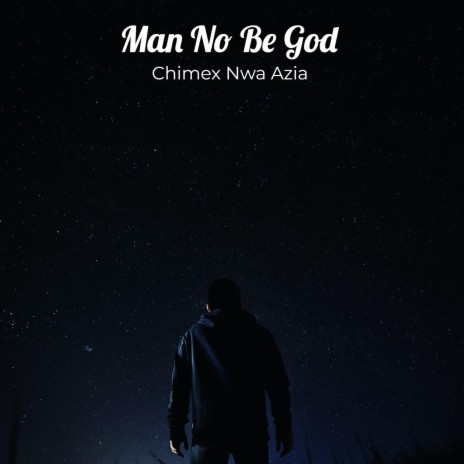 Man No Be God ft. Olisadoo | Boomplay Music
