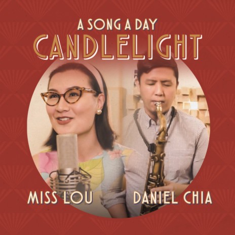 Candlelight (From A Song A Day) ft. Daniel Chia | Boomplay Music