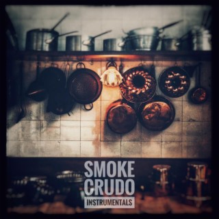 Smoke Crudo (Instrumentals) (Instrumental)