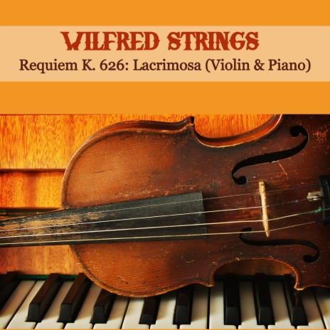 Requiem K.626: Lacrimosa (Violin & Piano) | Boomplay Music