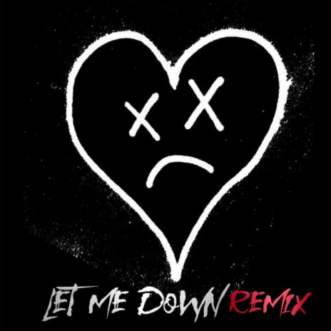 Let Me Down (Remix) | Boomplay Music