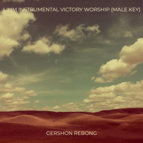 Lilim Instrumental Victory Worship Male Key
