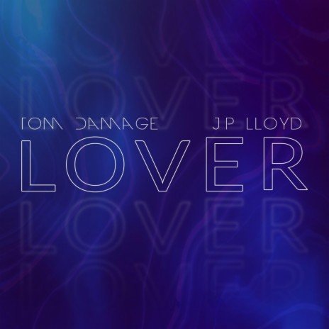 Lover ft. Tom Damage | Boomplay Music