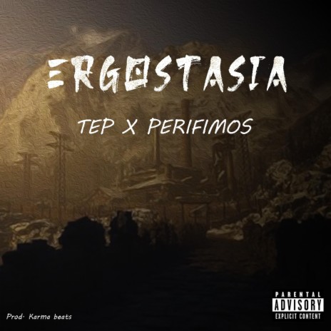 ERGOSTASIA ft. TEP & Karma Beats | Boomplay Music