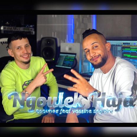 Ngoulk Haja ft. Yassine Sghir | Boomplay Music