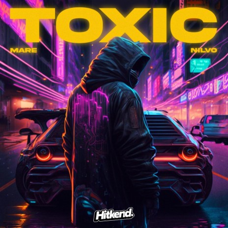 Toxic ft. NILVO | Boomplay Music