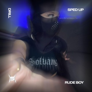 RUDE BOY (DRILL SPED UP)