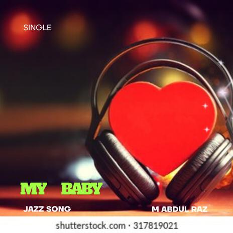 My Baby | Boomplay Music