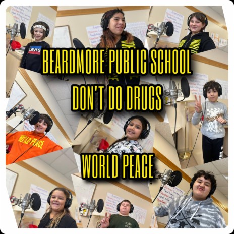 DON'T DO DRUGS ft. Beardmore Public School