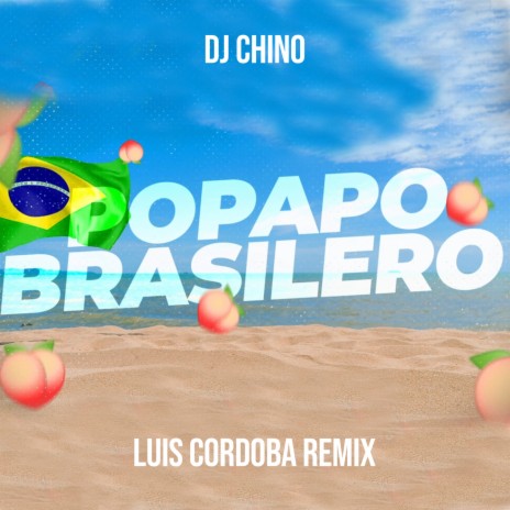 Popapo Brasilero ft. DJ Chino | Boomplay Music