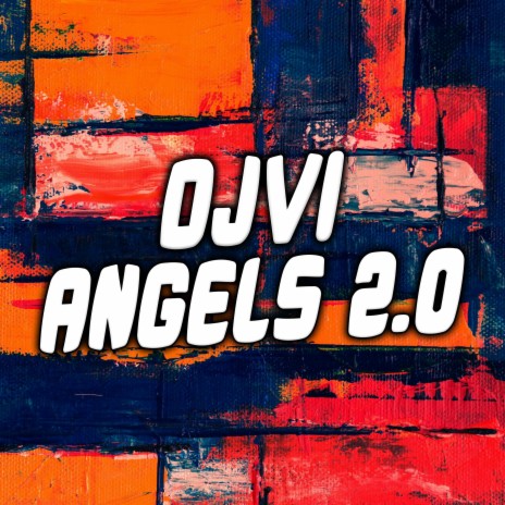 Angels 2.0 | Boomplay Music