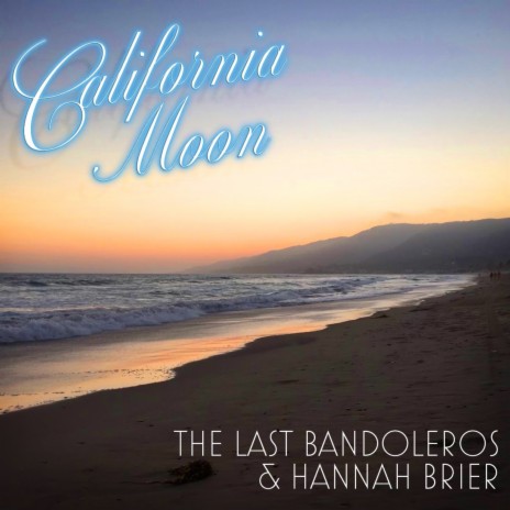 California Moon ft. Hannah Brier | Boomplay Music