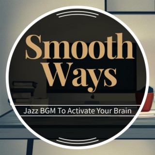 Jazz Bgm to Activate Your Brain