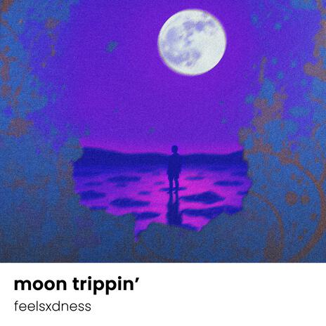 moon trippin’ | Boomplay Music