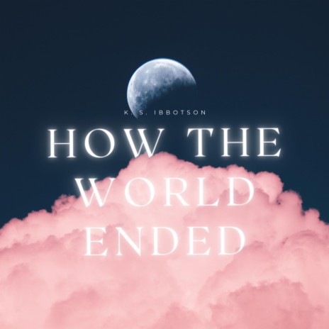 How the World Ended | Boomplay Music