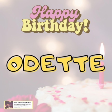 Happy Birthday Odette Song