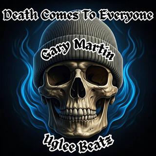 Death Comes To Everyone