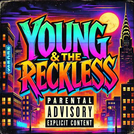 Young & The Reckless ft. Joey Bean$$ | Boomplay Music