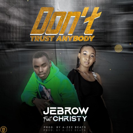 Don't Trust Anybody ft. Christy | Boomplay Music