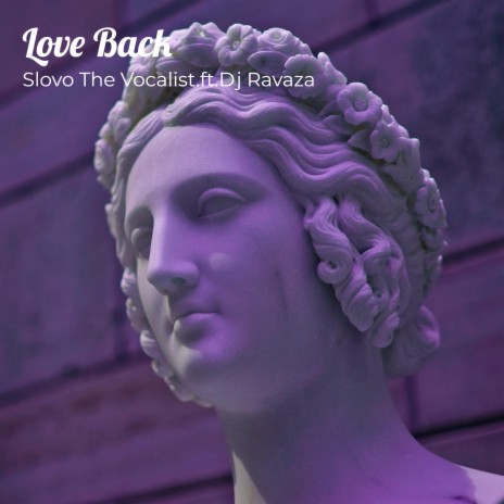 Love Back ft. DJ Ravaza | Boomplay Music
