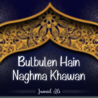 Bulbulen Hain Naghma Khawan