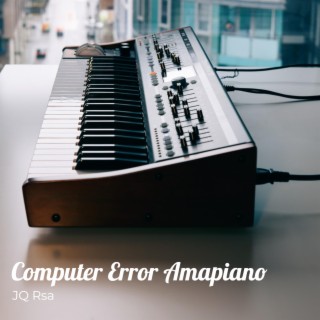 Computer Error Amapiano