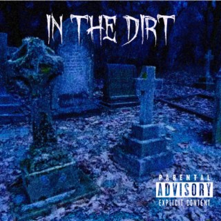 In The Dirt