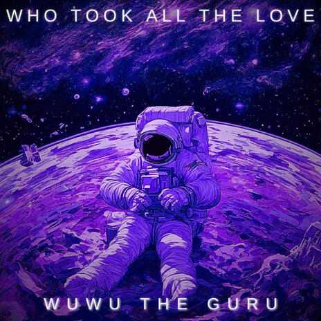 Who Took All The Love | Boomplay Music