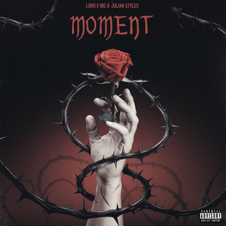 MOMENT ft. Julian Styles | Boomplay Music