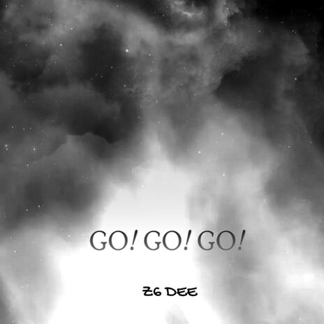 Go Go Go ! | Boomplay Music