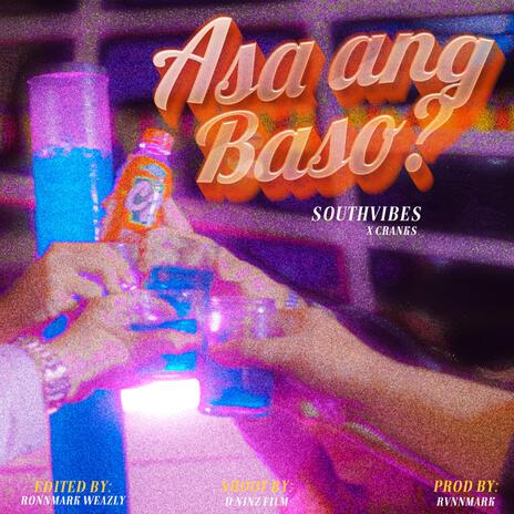 Asa ang Baso? ft. SOUTHVIBES | Boomplay Music