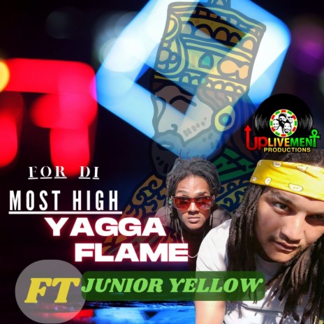 For Di Most High (single) ft. Junior Yellow | Boomplay Music