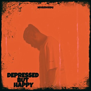 Depressed but Happy