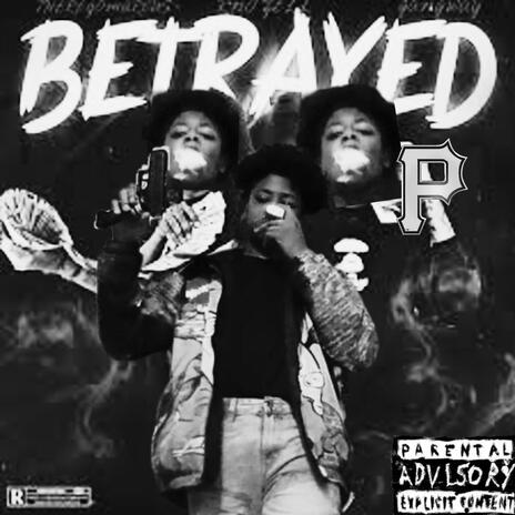 Betrayed | Boomplay Music