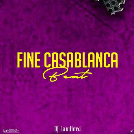 Fine Casablanca ft. WINOSE | Boomplay Music