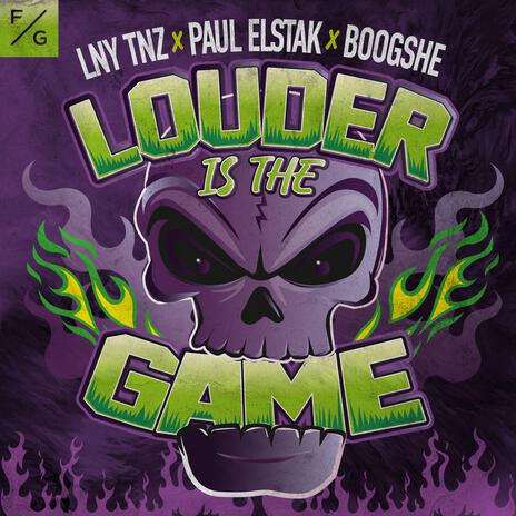 Louder Is The Game ft. Paul Elstak & Boogshe | Boomplay Music