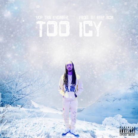 Too Icy | Boomplay Music