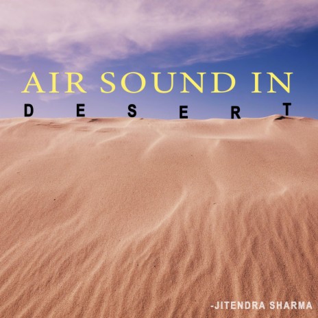 Air Sound In Desert
