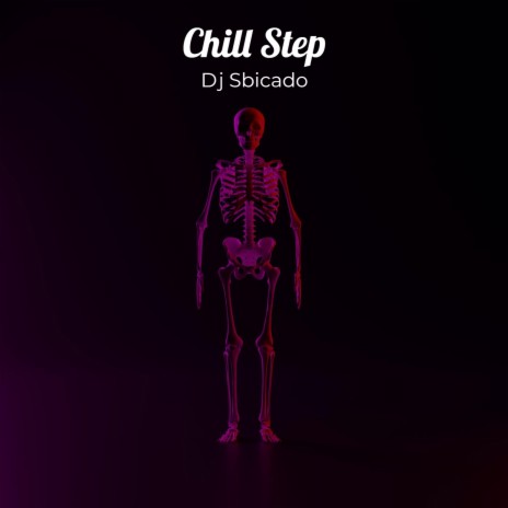 Chill Step | Boomplay Music