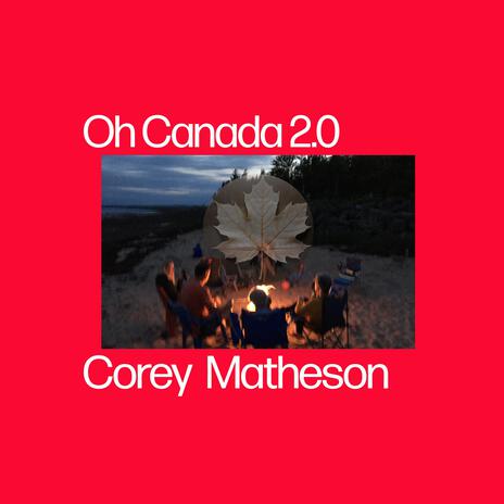 Oh Canada 2.0 | Boomplay Music