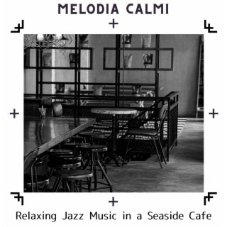 Relaxing Jazz Music in a Seaside Cafe