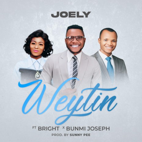 Weytin ft. Bunmi Joseph | Boomplay Music