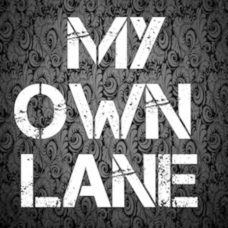 My Own Lane | Boomplay Music