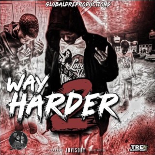 Way Harder 2