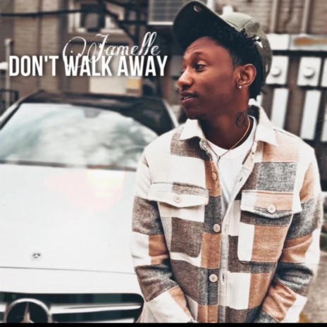 Don't Walk Away | Boomplay Music