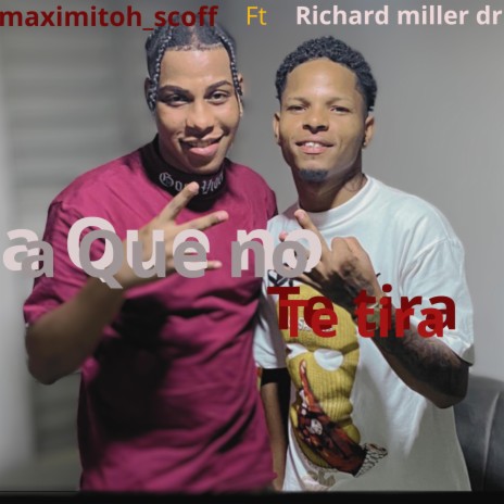 A QUE NO TE TIRA ft. Maximitoh scoff | Boomplay Music