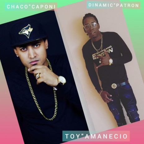 Toy Amanecio ft. Chaco Caponi | Boomplay Music
