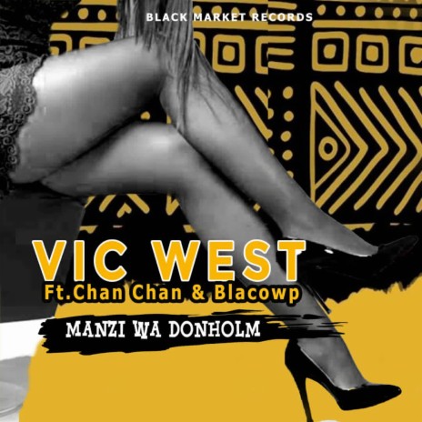 Manzi Wa Donholm (Dubb) ft. Chan Chan & Blacowp | Boomplay Music